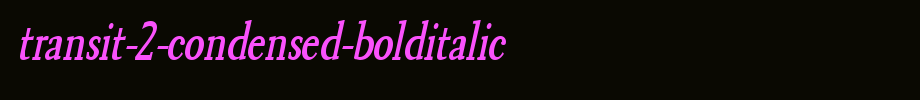 Transit-2-Condensed-BoldItalic.ttf类型，T字母英文