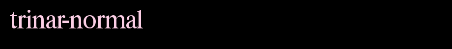 Trinar-Normal.ttf type, t letter English
(Art font online converter effect display)