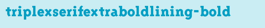 TriplexSerifExtraBoldLining-Bold.ttf类型，T字母英文(字体效果展示)