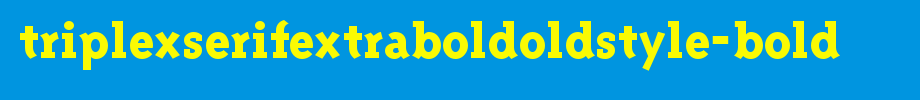TriplexSerifExtraBoldOldstyle-Bold.ttf类型，T字母英文的文字样式
