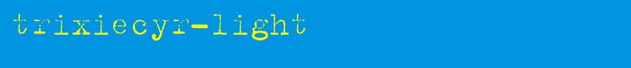 TrixieCyr-Light.ttf type, t letter English
(Art font online converter effect display)