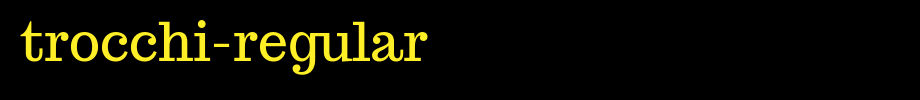 Trocchi-Regular.ttf类型，T字母英文的文字样式