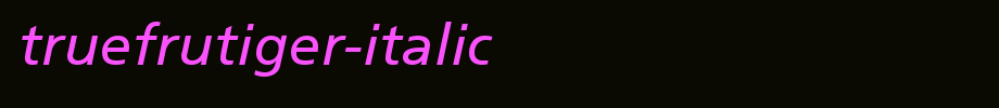 TrueFrutiger-Italic.ttf type, t letter English
(Art font online converter effect display)