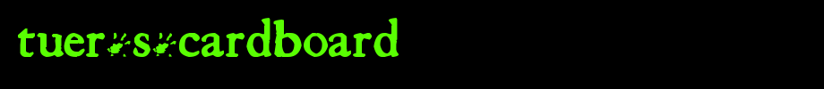 Tuer-s-Cardboard.ttf type, t letter English
(Art font online converter effect display)