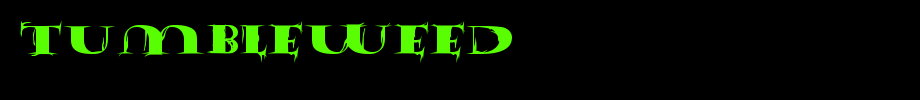 Tumbleweed.ttf type, t letter English
(Art font online converter effect display)