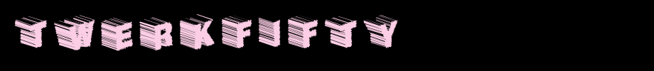 TwerkFifty.ttf类型，T字母英文(字体效果展示)