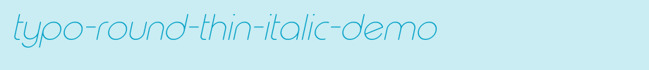 Typo-round-thin-italic-demo.otf type, t letter English
(Art font online converter effect display)
