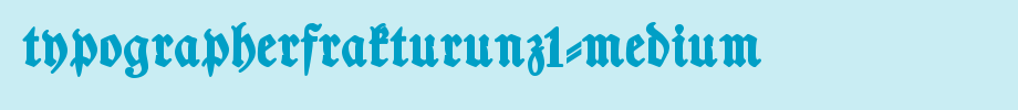 TypographerFrakturUNZ1-Medium.ttf类型，T字母英文