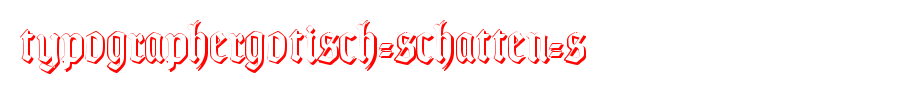 TypographerGotisch-Schatten-S.ttf类型，T字母英文(字体效果展示)