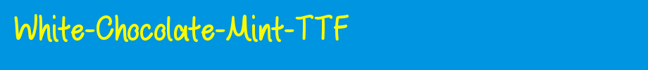 White-Chocolate-Mint-TTF_ English font
(Art font online converter effect display)