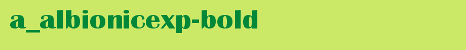 A_AlbionicExp-Bold_ English font
(Art font online converter effect display)
