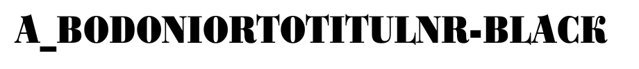 A _ bodoniortotitullnr-black _ English font
(Art font online converter effect display)