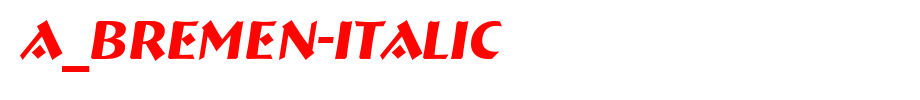 A_Bremen-Italic_ English font
(Art font online converter effect display)