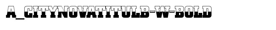 a_CityNovaTitulB-W-Bold_英文字体(字体效果展示)