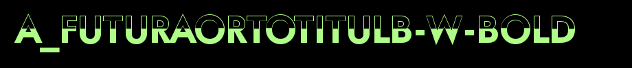 A_FuturaOrtoTitulB-W-Bold_ English font
(Art font online converter effect display)