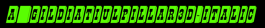 A_GildiaTiulPillar3D-Italic_ English font
(Art font online converter effect display)