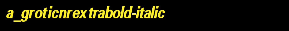 a_GroticNrExtraBold-Italic_英文字体