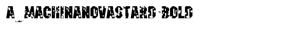 A_MachinaNovaStarD-Bold_ English font
(Art font online converter effect display)