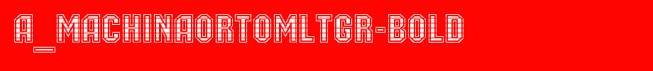 A_MachinaOrtoMltGr-Bold_ English font
(Art font online converter effect display)