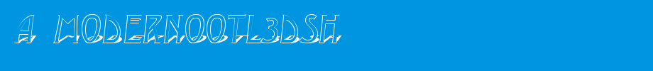 A _ modernotl3dsh _ English font
(Art font online converter effect display)