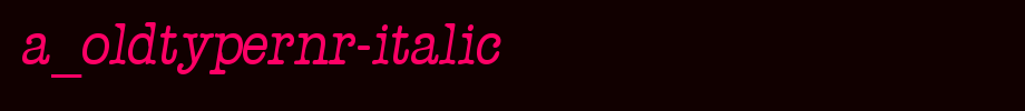 A_OldTyperNr-Italic_ English font
(Art font online converter effect display)