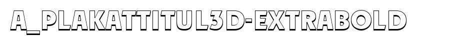 a_PlakatTitul3D-ExtraBold_英文字体(字体效果展示)