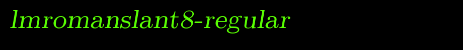 Lmromanslant8-regular_ English font
(Art font online converter effect display)