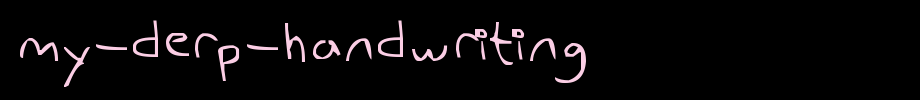 my-derp-handwriting.ttf(字体效果展示)