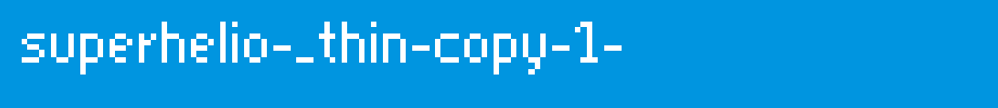 superhelio-_thin-copy-1-.ttf是一款不错的英文字体下载