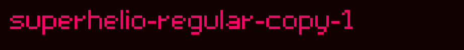 Superhelio-regular-copy-1_ English font
(Art font online converter effect display)