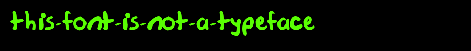 This-font-is-not-a-typeface. TTF type, T letter English
(Art font online converter effect display)