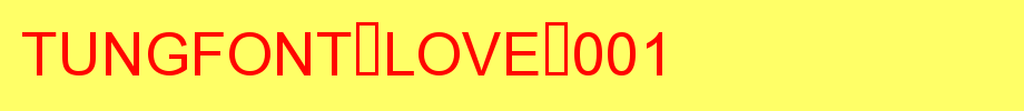 Tungfont-love-001.ttf type, t letter English
(Art font online converter effect display)